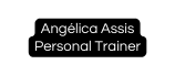 Angélica Assis Personal Trainer