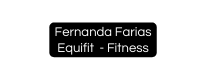 Fernanda Farias Equifit Fitness